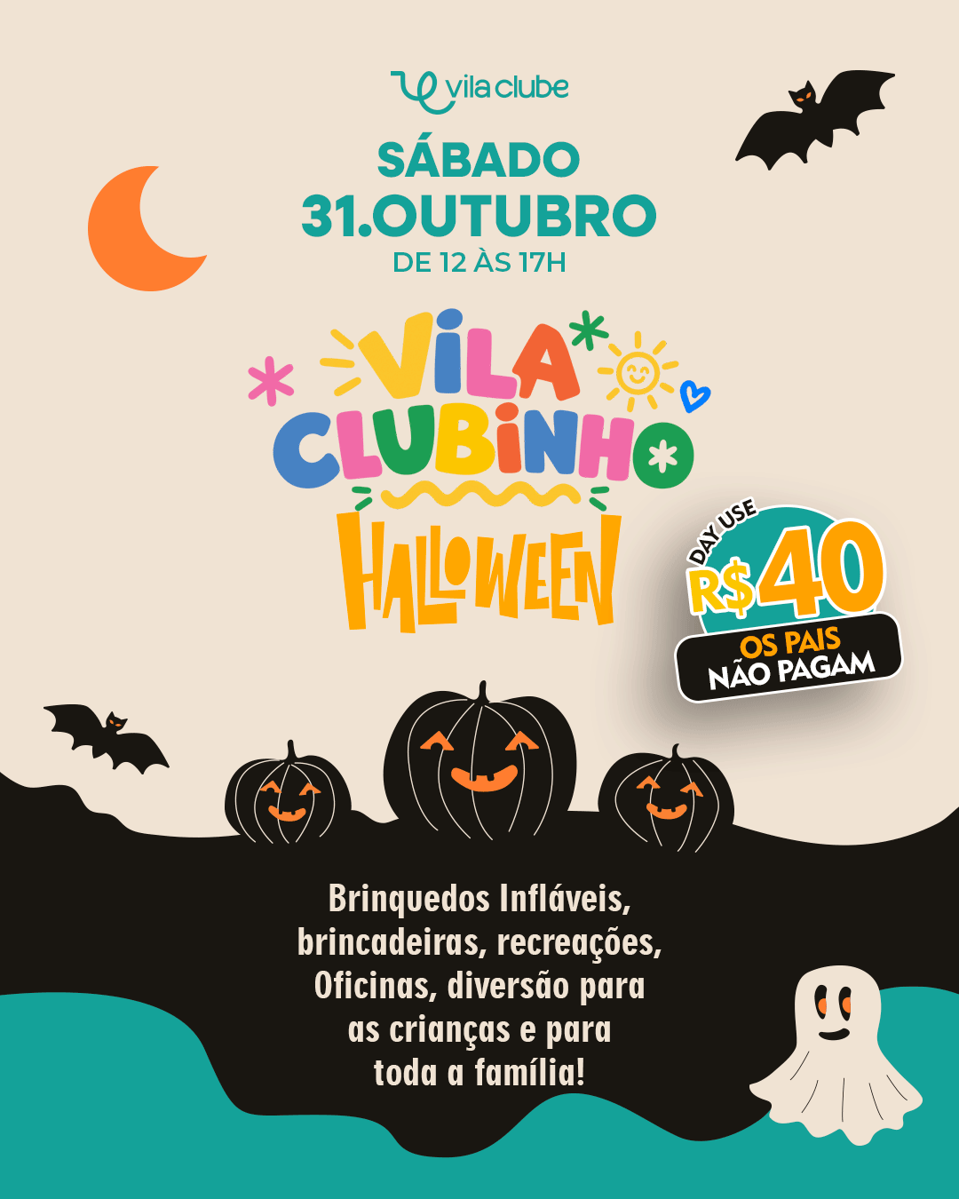 Vila Clubinho Halloween — sábado, 31 de outubro, de 12h às 17h. Day use R$ 40; os pais não pagam.