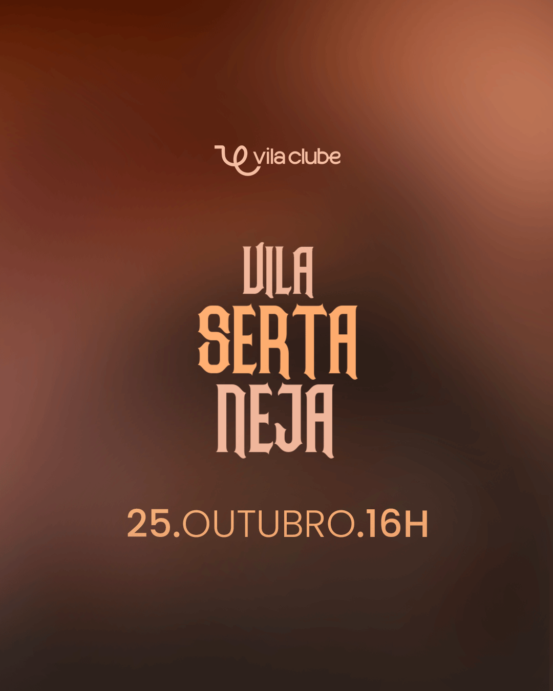 Vila Sertaneja — 25 de outubro, às 16h